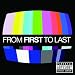 From First To Last [Explicit]