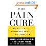 The Pain Cure: The Proven Medical Program That Helps End Your Chronic Pain
