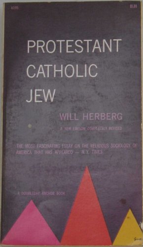 protestant catholic jew an essay in american religious sociology