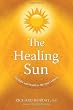 The Healing Sun: Sunlight and Health in the 21st Century