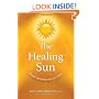 The Healing Sun: Sunlight and Health in the 21st Century