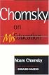 Chomsky on Mis-Education (Critical Perspectives)