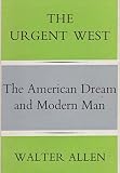 The urgent West : an introduction to the idea of the United States