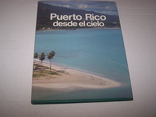 Puerto Rico; desde el cielo