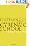 The Epistemology of the Cyrenaic School