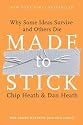 Made to Stick: Why Some Ideas Survive and Others Die