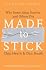 Made to Stick: Why Some Ideas Survive and Others Die