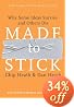 Made to Stick: Why Some Ideas Survive and Others Die
