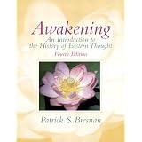 Awakening: An Introduction to the History of Eastern Thought (4th Edition)