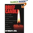 Brief Candle by Wesley E. Hall