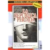 The Lost Republic ( La rep�blica perdida )