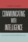 Communicating with Intelligence: Writing and Briefing in the Intelligence and National Security Communities (Professional Intelligence Education)