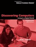 Discovering Computers 2010: Living in a Digital World, Fundamentals (Shelly Cashman)