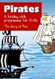 Pirates : a holiday club programme for 5-11s : the story of Paul