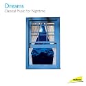 Dreams: Classical Music for a Good Night's Sleep