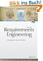 Requirements Engineering: Grundlagen, Prinzipien,Techniken
