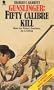 Fifty Calibre Kill (Gunslinger / Charles C. Garrett)