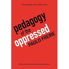 Pedagogy of the Oppressed: 30th Anniversary Edition