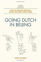 Going Dutch in Beijing: How to Behave Properly When Far Away from Home