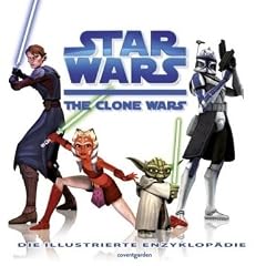 Star Wars - The Clone Wars: Die illustrierte Enzyklop�die