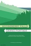 GooseBerry Falls to Grand Portage - A Walking Guide To Minnesota s North Shore State Parks