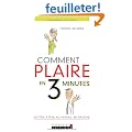 Comment plaire en 3 minutes, en t�te-�-t�te, au travail, en groupe