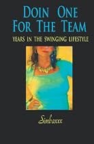 Doin One for the Team: Years in the Swinging Lifestyle