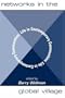 Networks In The Global Village: Life In Contemporary Communities