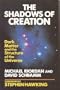 The Shadow of Creation: Dark Matter and the Structure of the Universe