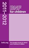 BNF for Children 2011-2012 (British National Formulary for Children)