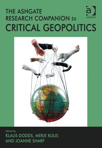 The Ashgate Research Companion to Critical Geopolitics (Ashgate Research Companions), by Klaus Dodds, Merje Kuus, Joanne Sharp The Ashgate Research Companion to Critical Geopolitics (Ashgate Research Companions), by Klaus Dodds, Merje Kuus, Joanne Sharp