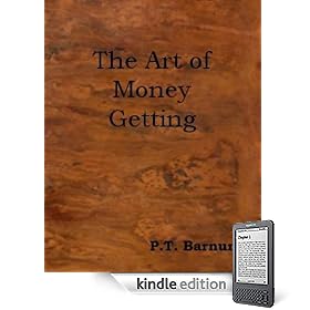 The Art of Money Getting (Optimized for Kindle)