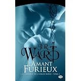 La Confr�rie de la dague noire , tome 3 : L'Amant furieuxpar J.R. Ward