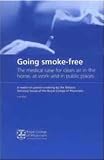 Going smoke-free : the medical case for clean air in the home, at work and in public places : a report on passive smoking