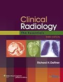 Clinical Radiology: The Essentials (Daffner, Clinical Radiology)