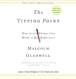 By Malcolm Gladwell: The Tipping Point: How Little Things Can Make a Big Difference [Audiobook]