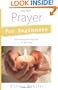 Prayer for Beginners: Discovering the Language of Your Soul