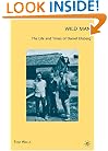 Wild Man: The Life and Times of Daniel Ellsberg