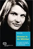 Silvester in der Milchbar: Erinnerungen einer Schweizer Schauspielerin an die DDR und ein gro�es Abenteuer