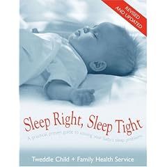 Sleep Right, Sleep Tight: A Practical, Proven Guide to Solving Your Baby's Sleep Problems