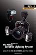 The Nikon Creative Lighting System: Using the SB-600, SB-800, SB-900, and R1C1 Flashes