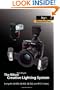 The Nikon Creative Lighting System: Using the SB-600, SB-800, SB-900, and R1C1 Flashes