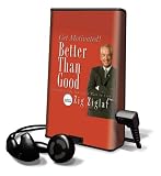 Better Than Good: Creating a Life You Can't Wait to Live