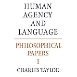philosophical papers volume 1 human agency and language pt 1