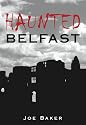 Haunted Belfast