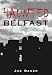 Haunted Belfast