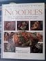 Noodles: Over 70 Enticing, Aromatic Dishes - New Influences from the East (Creative Cooking Library Series)