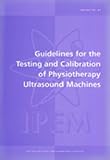 Guidelines for the testing and calibration of physiotherapy ultrasound machines