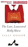 The Late, Lamented Molly Marx: A Novel