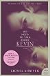 We Need to Talk About Kevin tie-in: A Novel (P.S.)